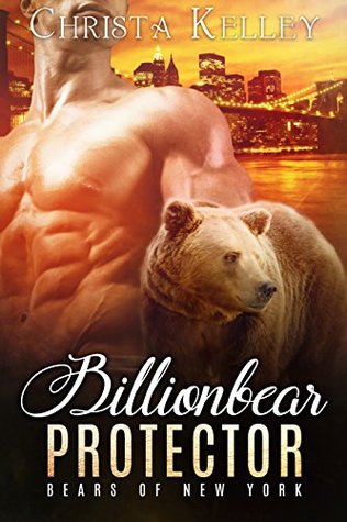 Billionbear Protector: BBW Paranormal Bear Shifter Romance (Bears of New York Book 1)
