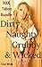 Dirty, Naughty, Grubby & Wicked: A Bundle of the Most Taboo Romance Stories: (Older man-younger women, hot wife share, rough hard and double-stuffed, MMF, backdoor romance & submission)