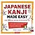 Japanese Kanji Made Easy: (JLPT Levels N5 - N2) Learn 1,000 Kanji and Kana the Fun and Easy Way (Online Audio Download Included