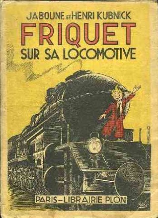 Friquet sur sa locomotive