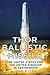 Thor Ballistic Missile: The...