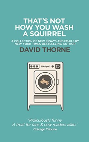 That's Not How You Wash a Squirrel (Kindle Edition)