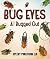 Bug Eyes - All Bugged Out: ...