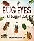 Bug Eyes - All Bugged Out by Speedy Publishing