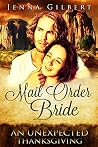 Mail Order Bride: An Unexpected Thanksgiving Mail Order Bride: An Unexpected Thanksgiving