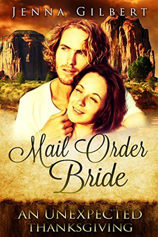 Mail Order Bride: An Unexpected Thanksgiving (Kindle Edition)