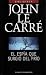 El Espia Que Surgio Del Frio by John le Carré