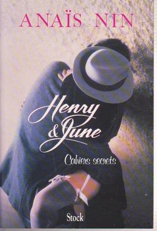 Cahiers secrets. Henry and June (Octobre 1931 - Octobre 1932)