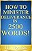 How To Minister Deliverance In 2500 Words! by I.R. Womack