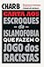 Carta aos escroques da islamofobia que fazem o jogo dos racistas