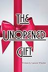 The UnOpened Gift