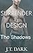 The Shadows (Surrender by Design #3)