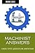 MACHINIST ANSWERS: OBJECTIV...