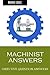 MACHINIST ANSWERS by Manoj Dole