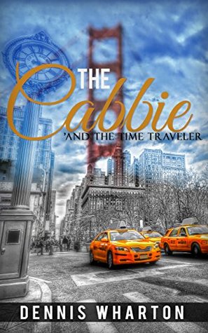 The Cabbie: And The Time Traveler (Kindle Edition)