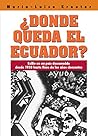 Dónde queda el Ecuador: Exilio en un país desconocido desde 1938 hasta fines de los años cincuentas (Tierra Incógnita) (Spanish Edition)