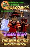 The Ender Kids and the War of the Wicked Witch: The Ultimate Minecraft Comics for Kids