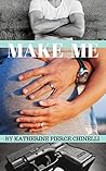 Make Me