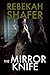 The Mirror Knife (Surfaeillance, #2)