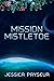 Mission Mistletoe (2015 Adv...