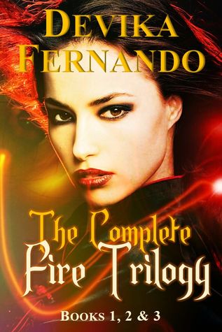 The Complete FIRE Trilogy (FIRE Trilogy, #1-3)