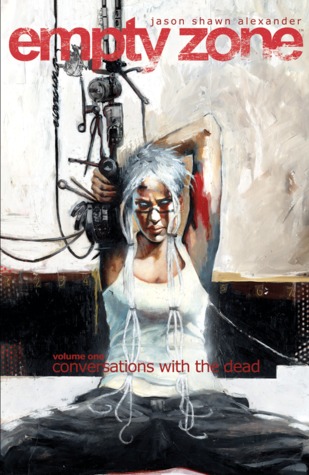 Empty Zone, Vol. 1: Conversations With The Dead (Paperback)