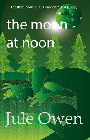 The Moon at Noon (The House Next Door, #3)