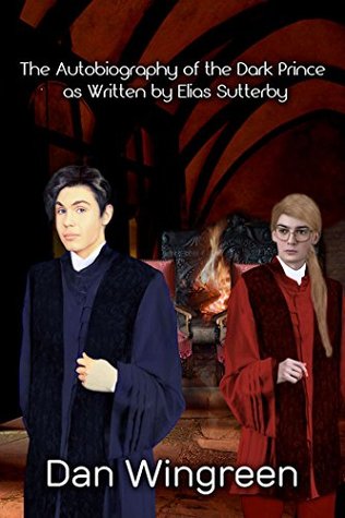 The Autobiography of the Dark Prince as Written by Elias Sutterby