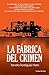 La fábrica del crimen (Spanish Edition)
