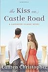 The Kiss on Castle Road by Lauren Christopher