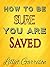 How to Be Sure You Are Saved