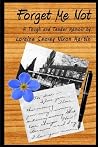 Forget Me Not: A Tough and Tender Memoir Forget Me Not: A Tough and Tender Memoir