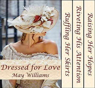 Dressed for Love: Three Flirty and Fun Victorian Romances (Kindle Edition)
