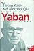 Yaban by Yakup Kadri Karaosmanoğlu