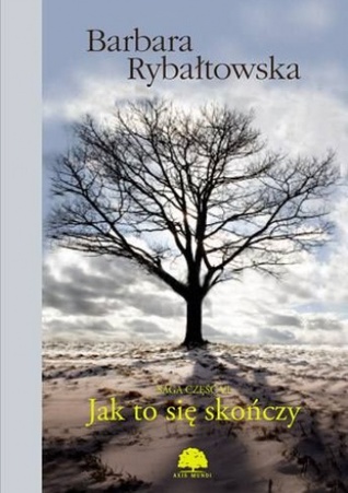 Jak to się skończy (Bez pożegnania, #6)