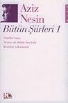 Bütün Şiirleri 1 by Aziz Nesin