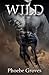 Wild: a shifter romantic suspense novella