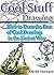 Cool Stuff Drawing: How to Draw the Best of Cool Drawings in the Easiest Way (Drawing Lessons with Derek Stewart Book 1)