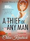 A Thief of Any Man by Chloe Kendrick