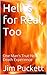Hell is for Real, Too: One Man's True Near Death Experience