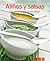 Aliños y salsas: Nuestras 100 mejores recetas en un solo libro (Spanish Edition)