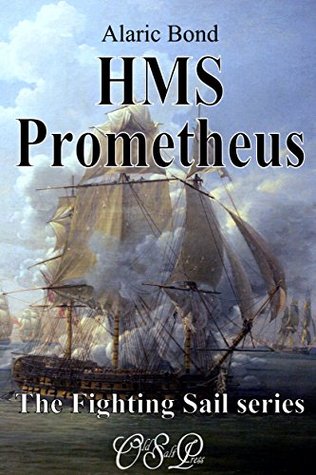 HMS Prometheus (Fighting Sail, #8)