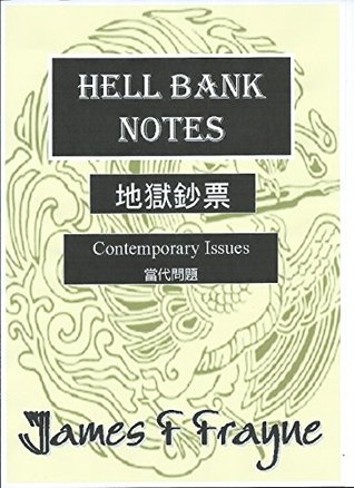 Hell Bank Notes: Contemporary Issues (Kindle Edition)