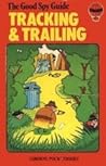 Tracking & Trailing, The Good Spy Guide