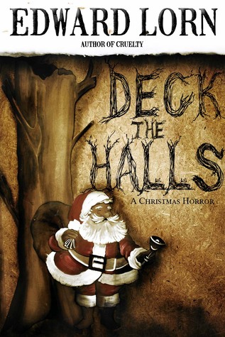 Deck the Halls: A Christmas Horror (War on Christmas, #2)