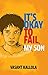 It's Okay to Fail, My Son by Vasant Kallola