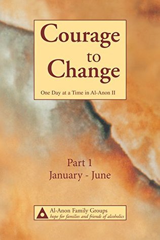 Courage to Change—One Day at a Time in Al‑Anon II (Kindle Edition)