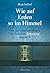 Wie auf Erden so im Himmel (German Edition)