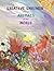Creative Children Like the Animals of the World: Science, art, and nature spring from the pages in this interactive journey that fosters creative thought and a curiosity that will last a lifetime!