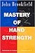 Mastery of Hand Strength